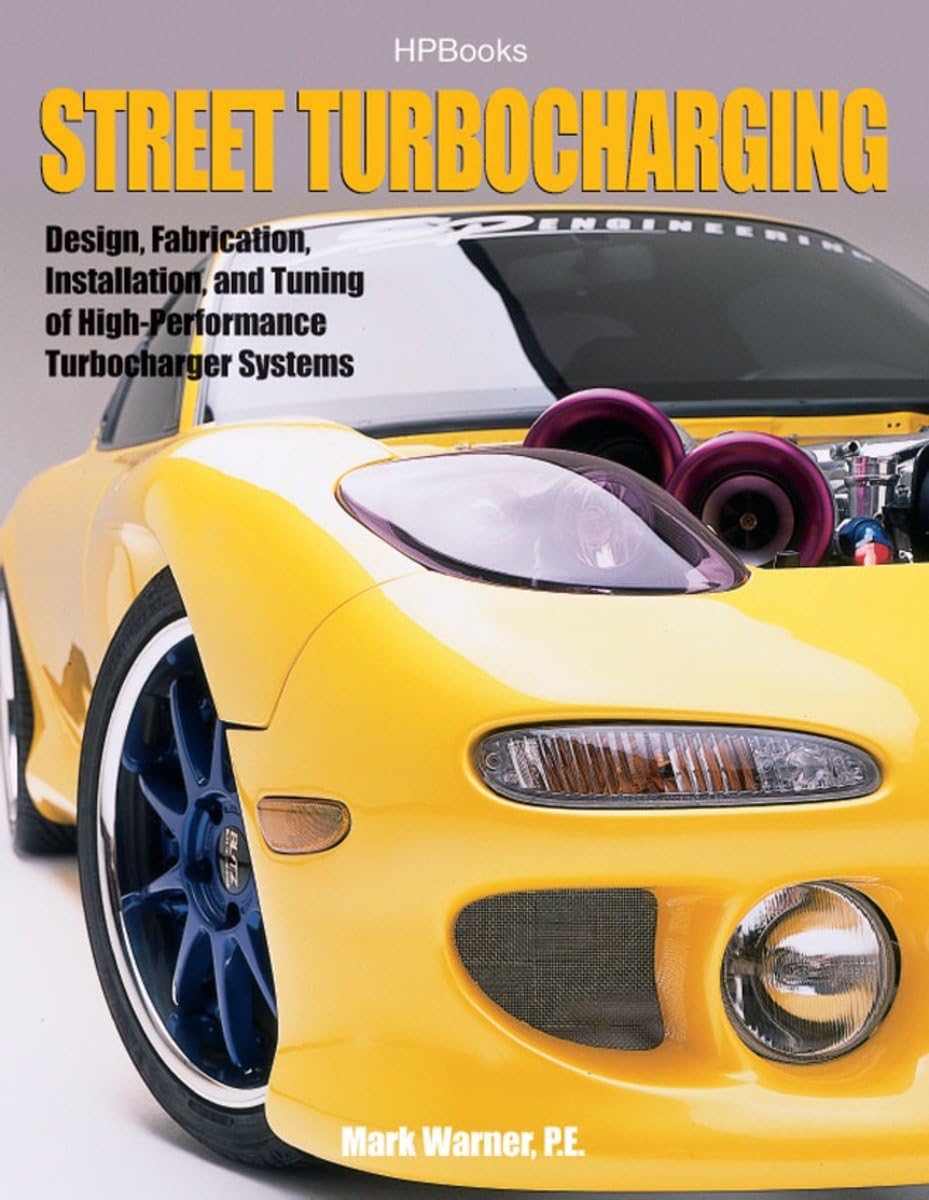 Street TurbochargingHP1488: Design, Fabrication, Installation, and Tuning of HighPerformance Street Turbocharger Systems,Used