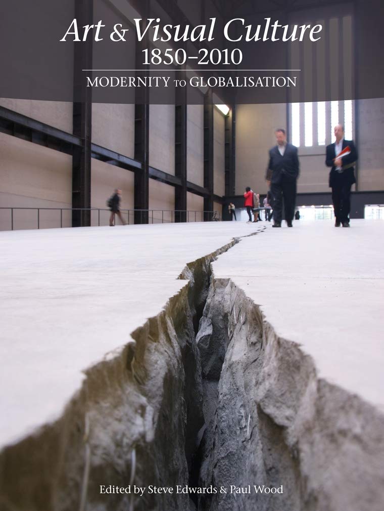 Art & Visual Culture 18502010: Modernity to Globalization,Used