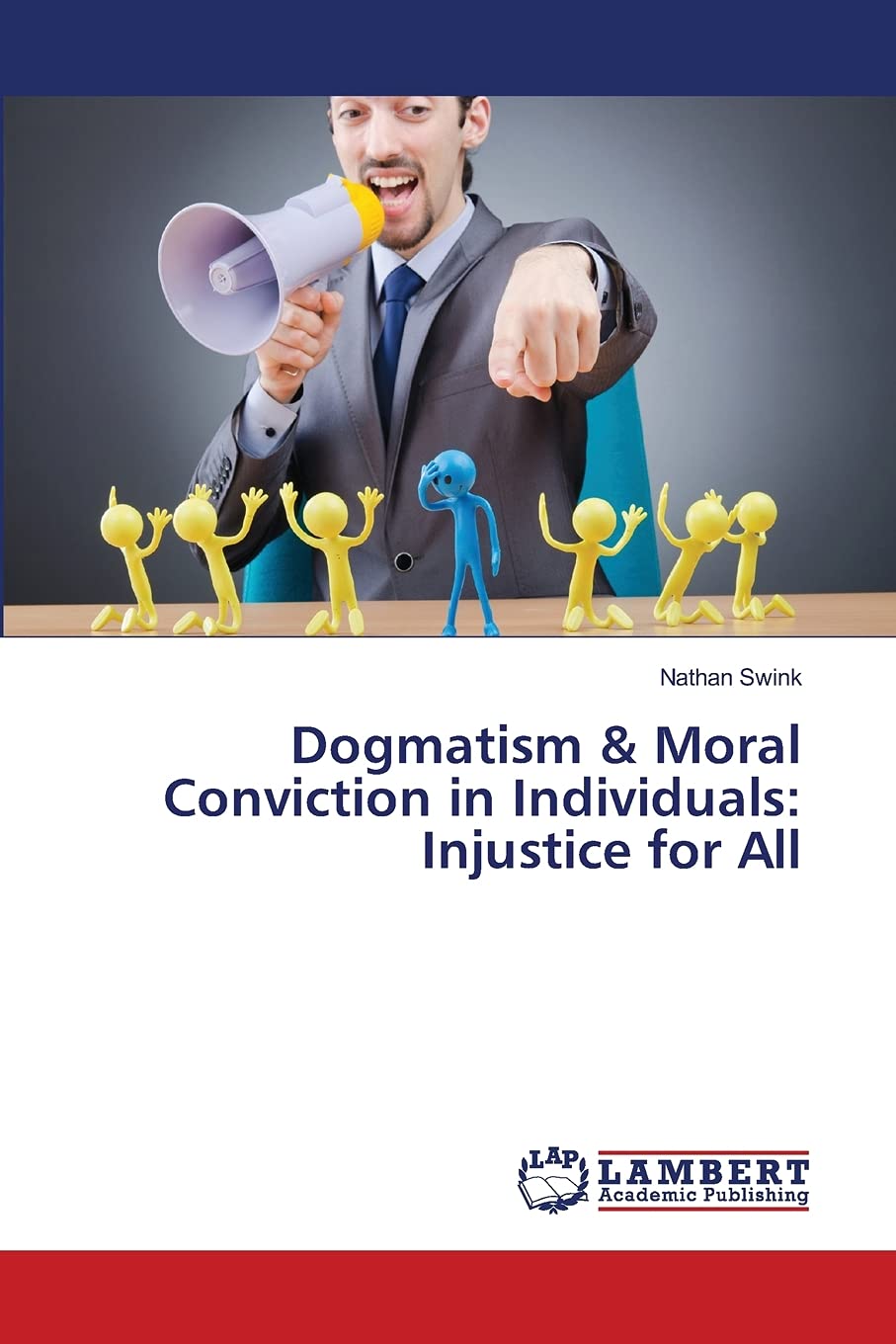Dogmatism & Moral Conviction in Individuals: Injustice for All,Used