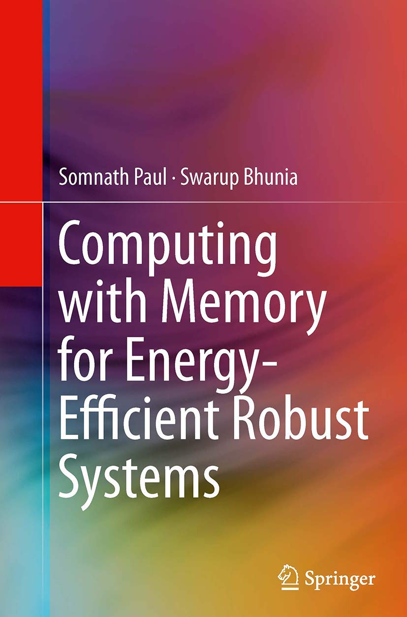 Computing with Memory for EnergyEfficient Robust Systems,Used