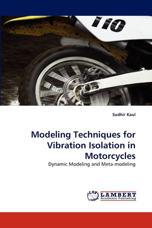 Modeling Techniques for Vibration Isolation in Motorcycles: Dynamic Modeling and Metamodeling,Used