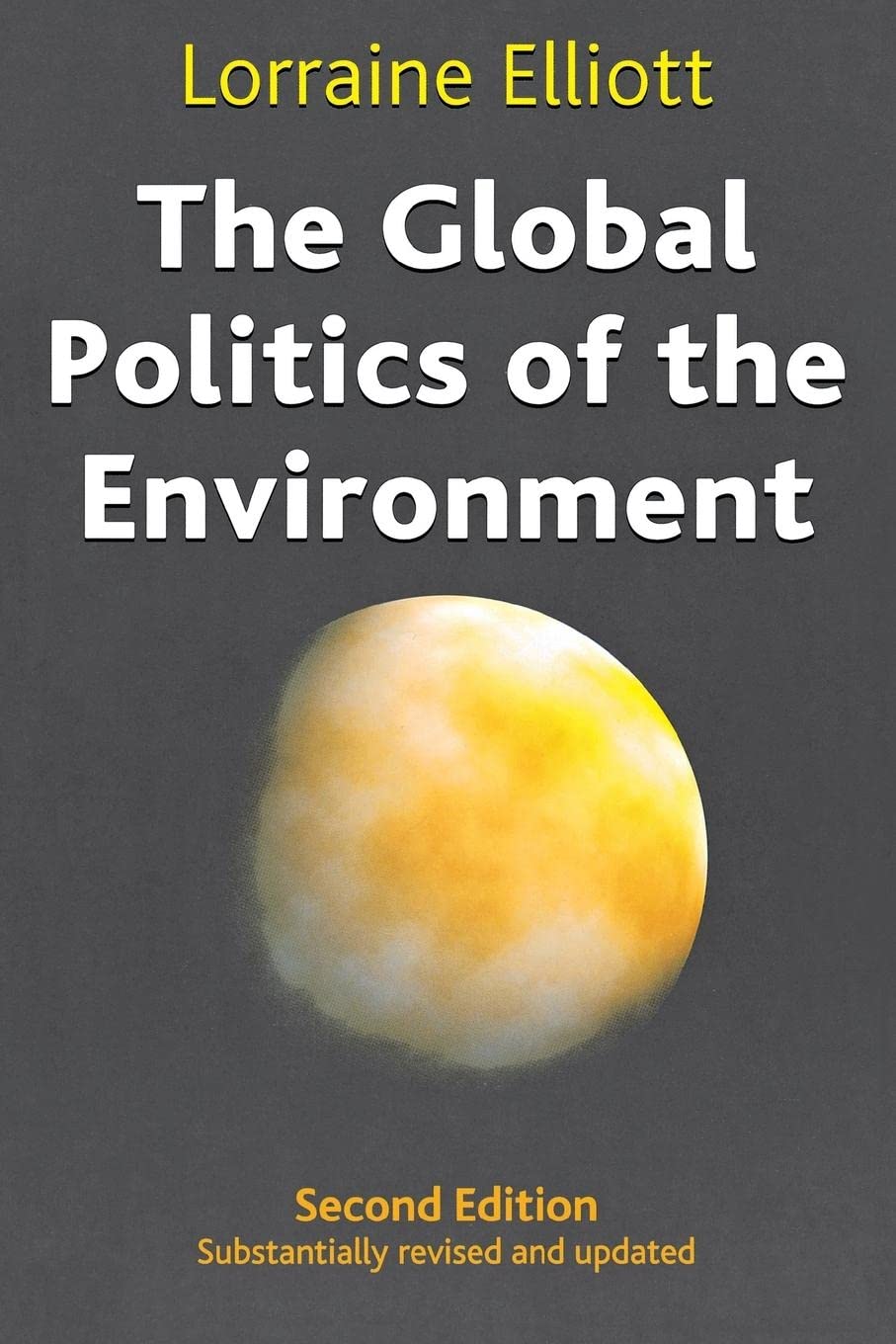 The Global Politics Of The Environment: Second Edition,Used