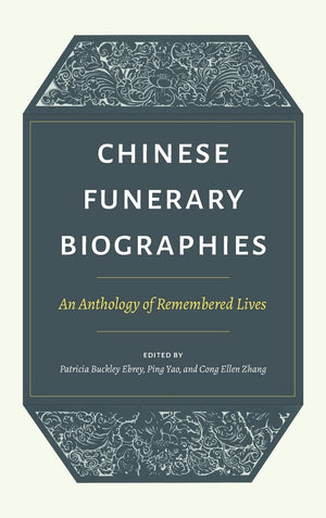 Chinese Funerary Biographies: An Anthology of Remembered Lives,Used