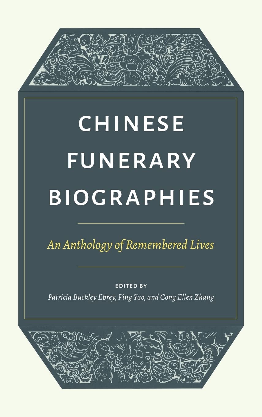 Chinese Funerary Biographies: An Anthology of Remembered Lives,Used