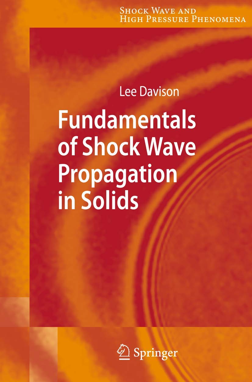 Fundamentals of Shock Wave Propagation in Solids (Shock Wave and High Pressure Phenomena),Used