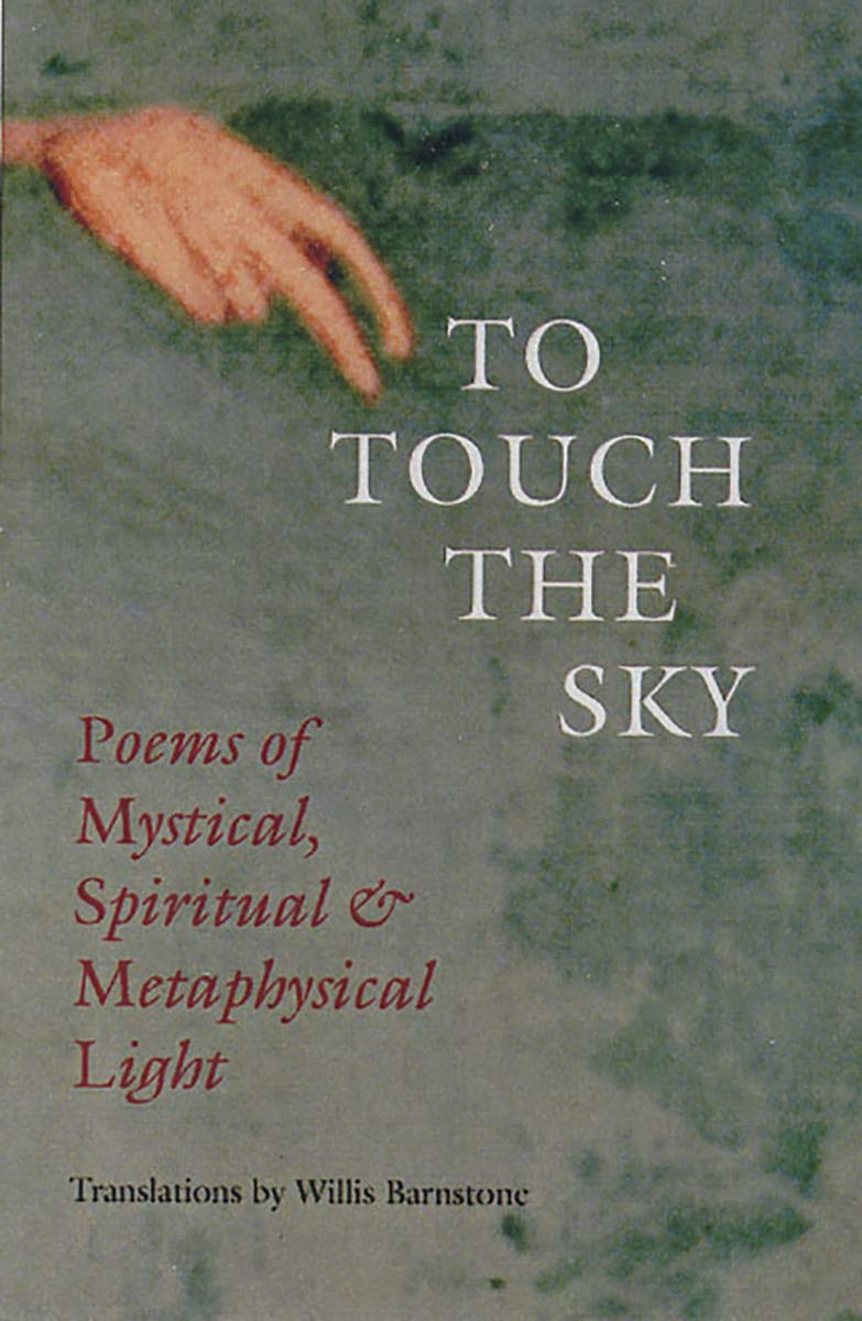 To Touch the Sky: Poems of Mystical, Spiritual & Metaphysical Light,Used