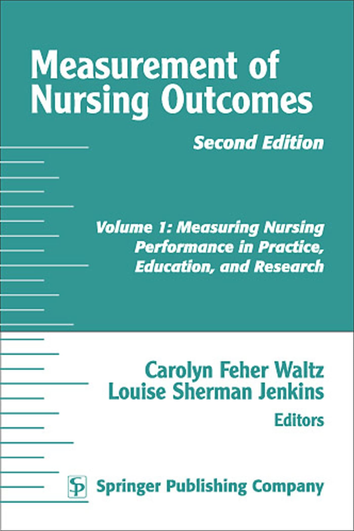 Measurement of Nursing Outcomes, Volume 1: Measuring Nursing Performance in Practice, Education, and Research,Used