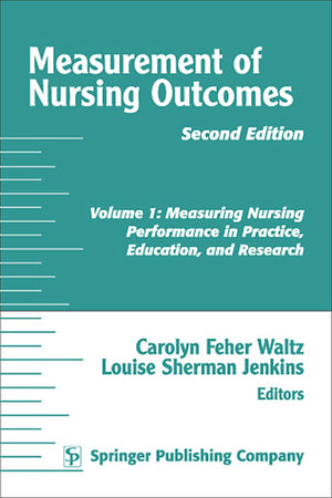 Measurement of Nursing Outcomes, Volume 1: Measuring Nursing Performance in Practice, Education, and Research,Used