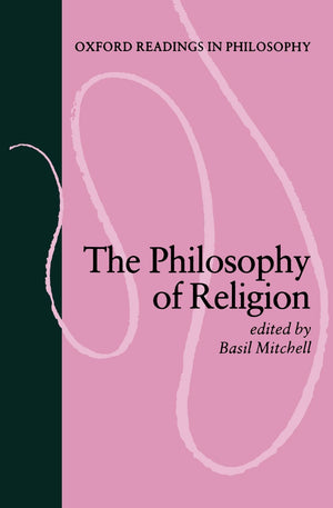 The Philosophy of Religion (Oxford Readings in Philosophy),New