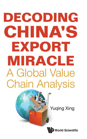 Decoding China's Export Miracle: A Global Value Chain Analysis,Used