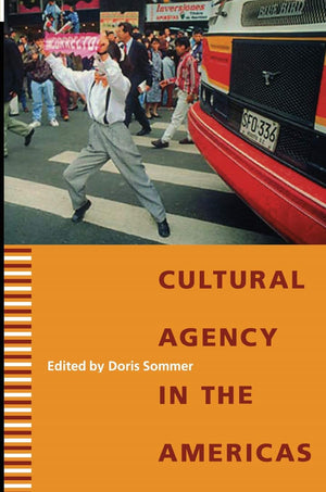 Cultural Agency In The Americas,New