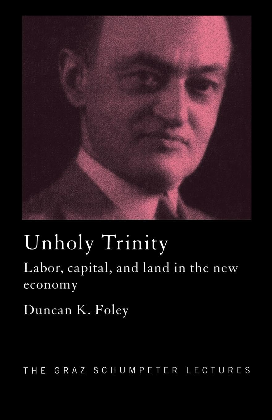 Unholy Trinity (The Graz Schumpeter Lectures)