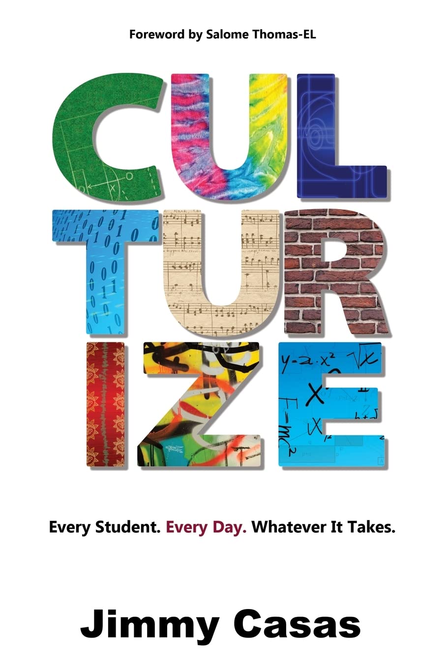 Culturize: Every Student. Every Day. Whatever It Takes.,Used