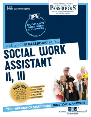 Social Work Assistant II, III (C4767): Passbooks Study Guide (4767) (Career Examination Series),Used