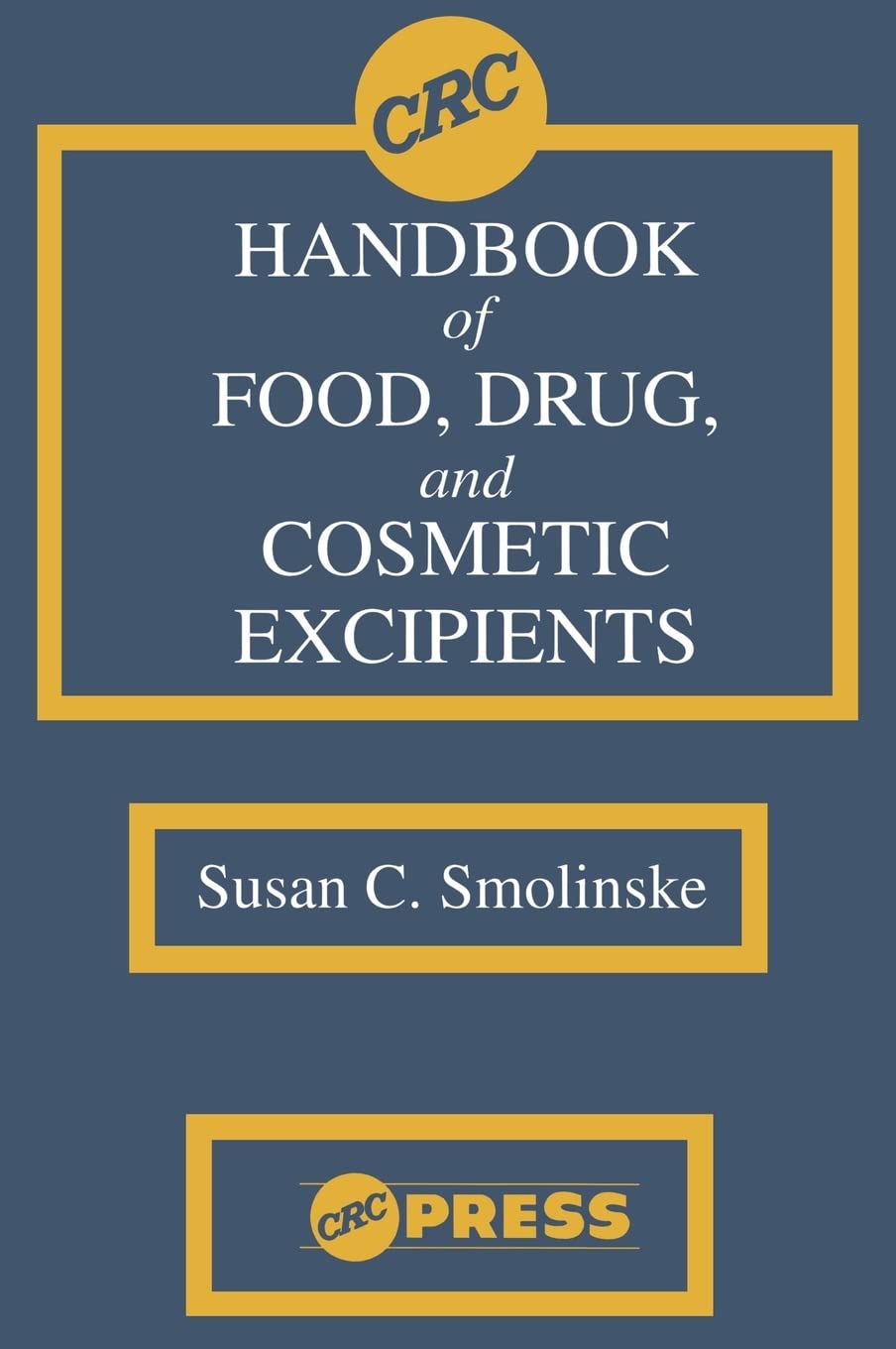 Crc Handbook Of Food, Drug, And Cosmetic Excipients