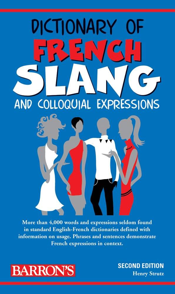 Dictionary of French Slang and Colloquial Expressions (Barron's Dictionaries of Foreign Language Slang),Used