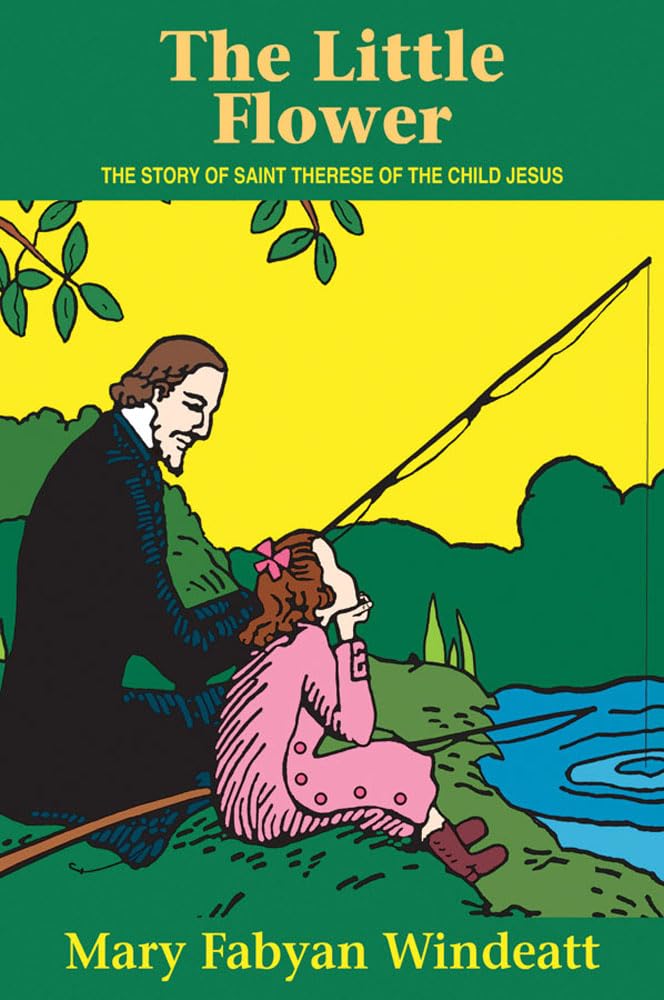 The Little Flower: The Story of St. Therese of the Child Jesus (Saints Lives),Used