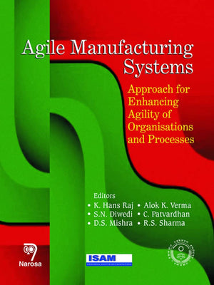 Agile Manufacturing Systems: Approach For Enhancing Agility Of Organisations And Processes,Used