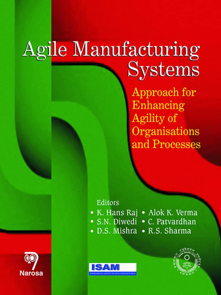 Agile Manufacturing Systems: Approach For Enhancing Agility Of Organisations And Processes,Used