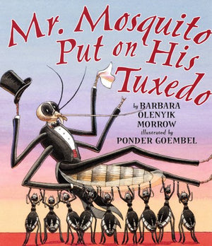Mr. Mosquito Put on His Tuxedo,Used