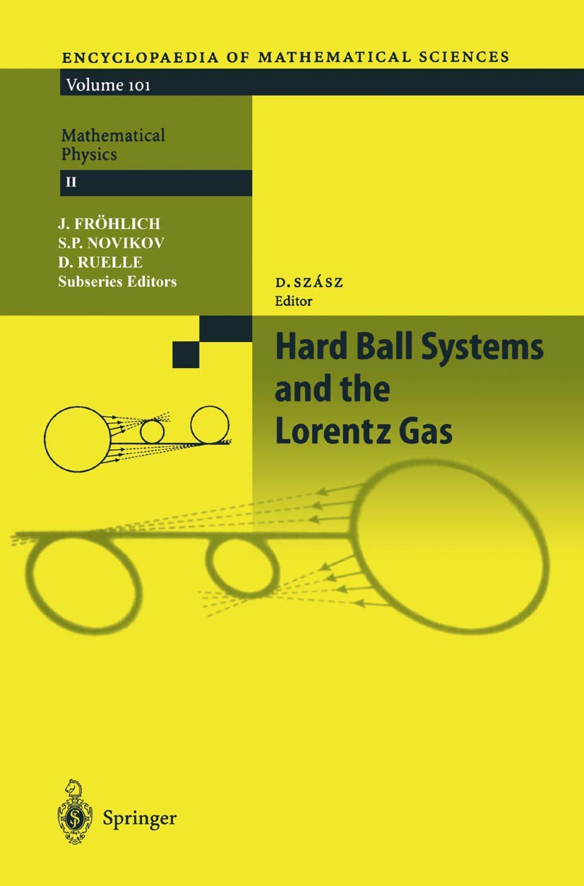 Hard Ball Systems and the Lorentz Gas (Encyclopaedia of Mathematical Sciences, 101),Used