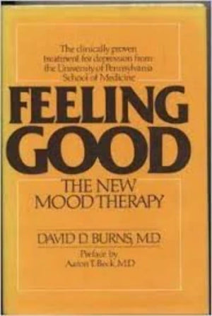Feeling Good: The New Mood Therapy,New