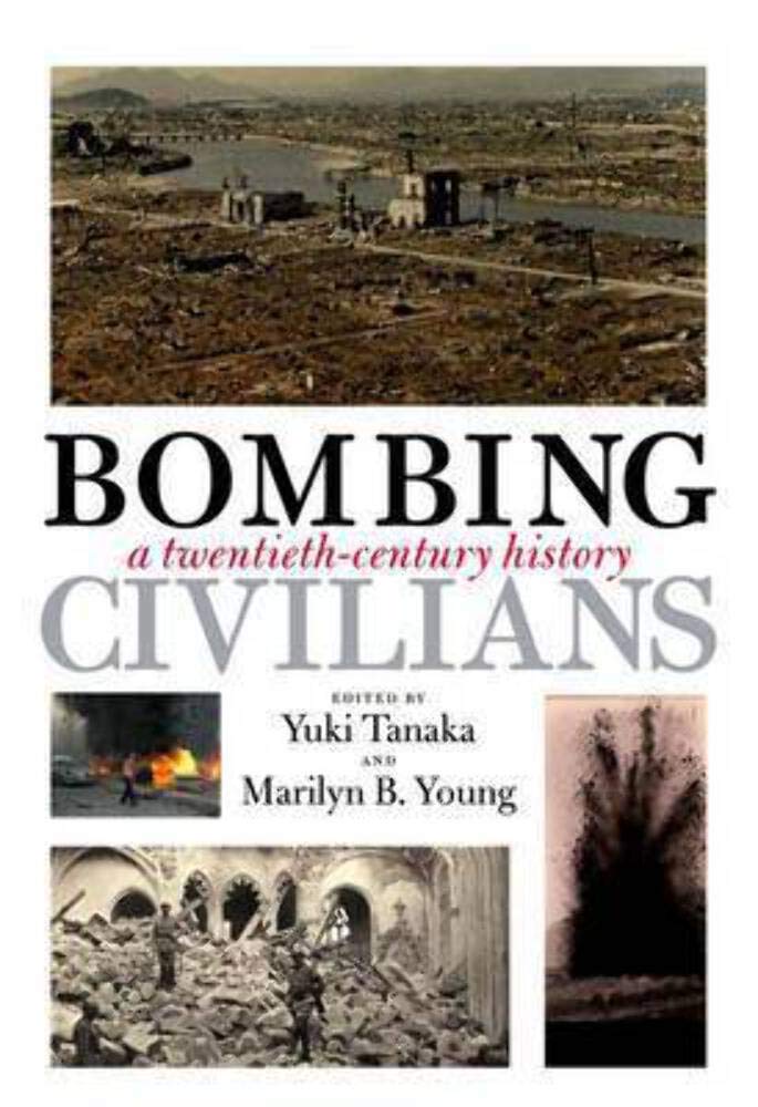 Bombing Civilians: A TwentiethCentury History,Used