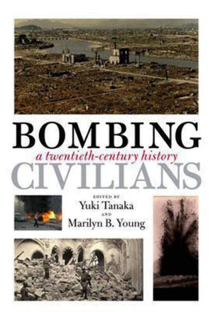Bombing Civilians: A Twentiethcentury History