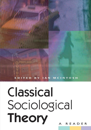 Classical Sociological Theory: A Reader,Used