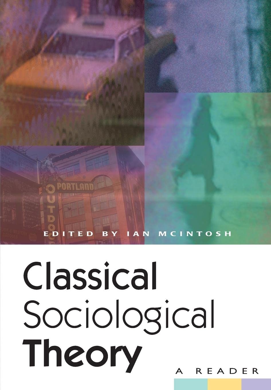Classical Sociological Theory: A Reader,New