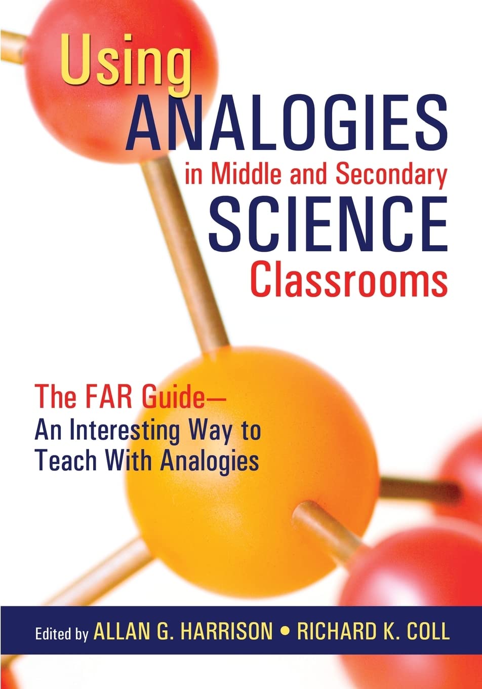 Using Analogies in Middle and Secondary Science Classrooms: The FAR Guide  An Interesting Way to Teach With Analogies,Used