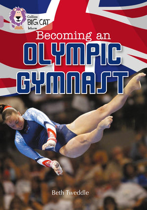 Becoming an Olympic Gymnast: Band 18/Pearl (Collins Big Cat),Used