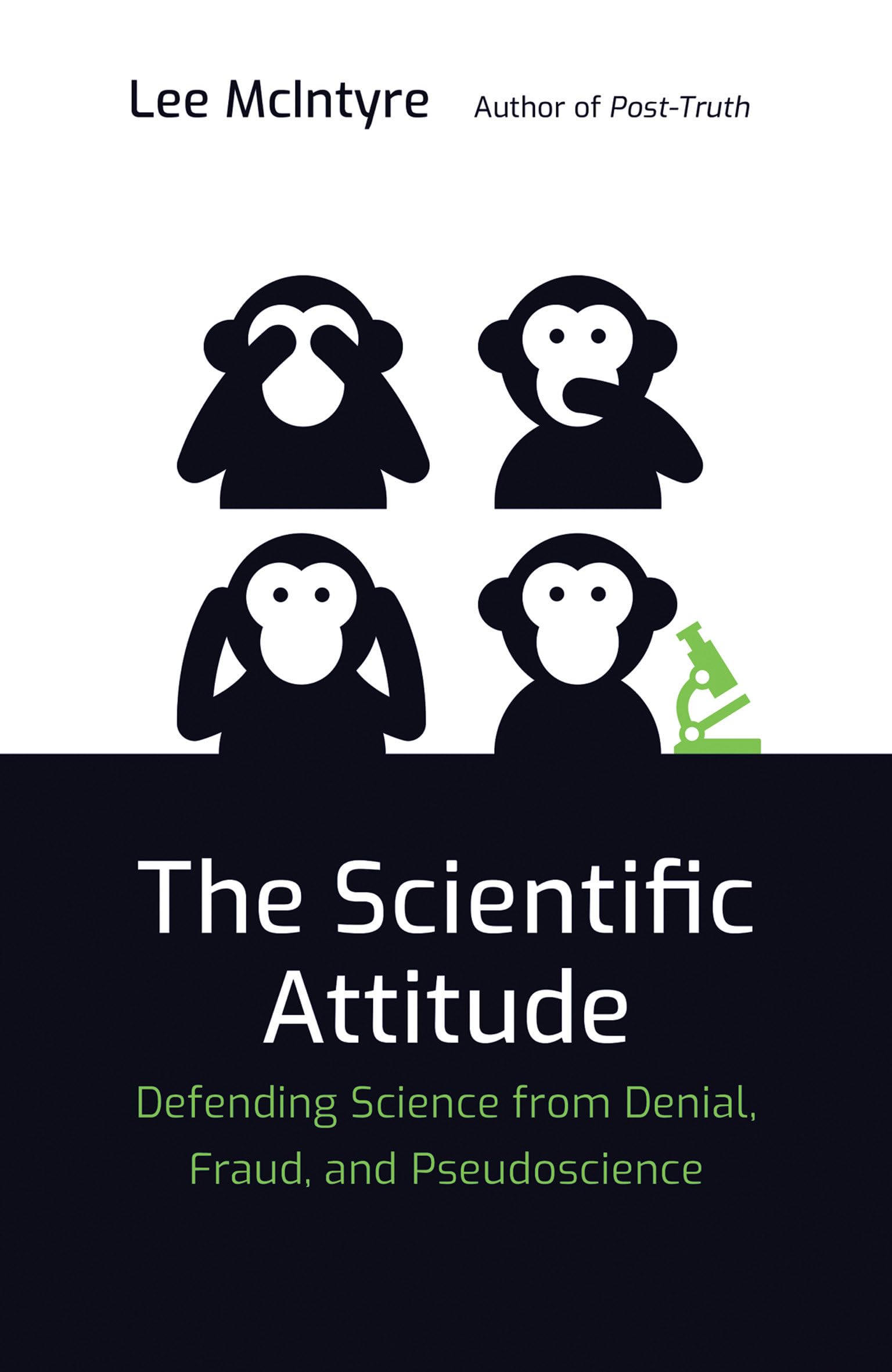 The Scientific Attitude: Defending Science From Denial, Fraud, And Pseudoscience (Mit Press)