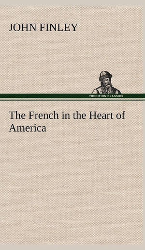 The French in the Heart of America,Used