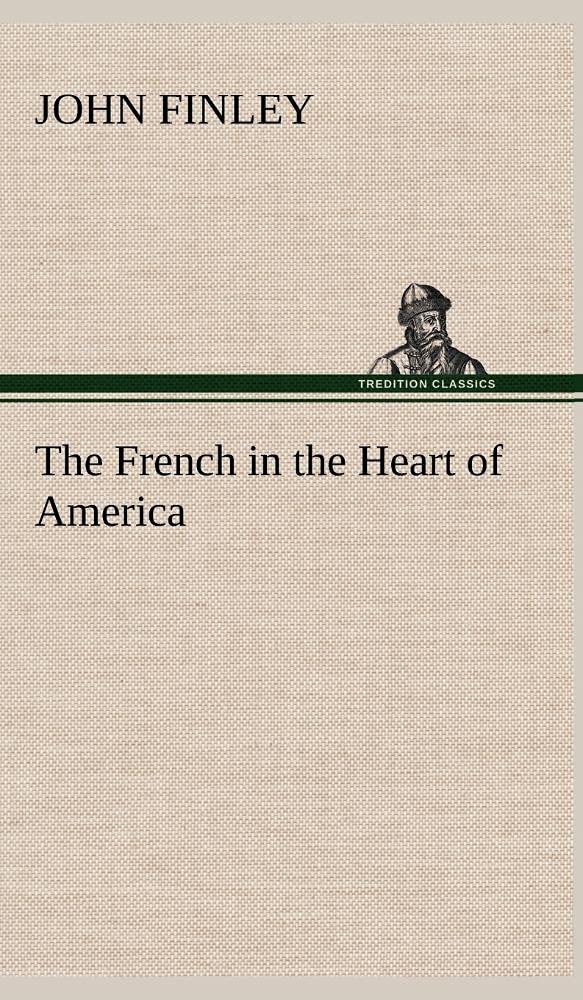 The French in the Heart of America,Used
