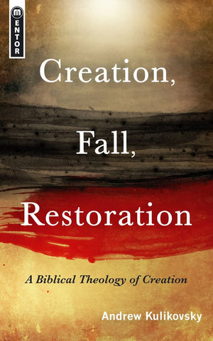 Creation, Fall, Restoration: A Biblical Theology of Creation,Used