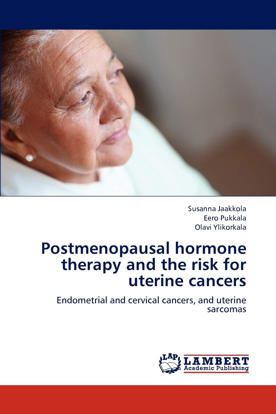 Postmenopausal hormone therapy and the risk for uterine cancers: Endometrial and cervical cancers, and uterine sarcomas,Used