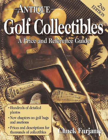 Antique Golf Collectibles : A Price And Reference Guide,New