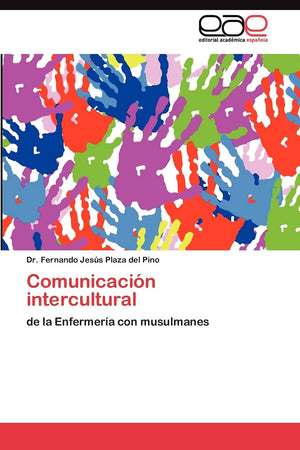 Comunicacin intercultural: de la Enfermera con musulmanes (Spanish Edition),Used