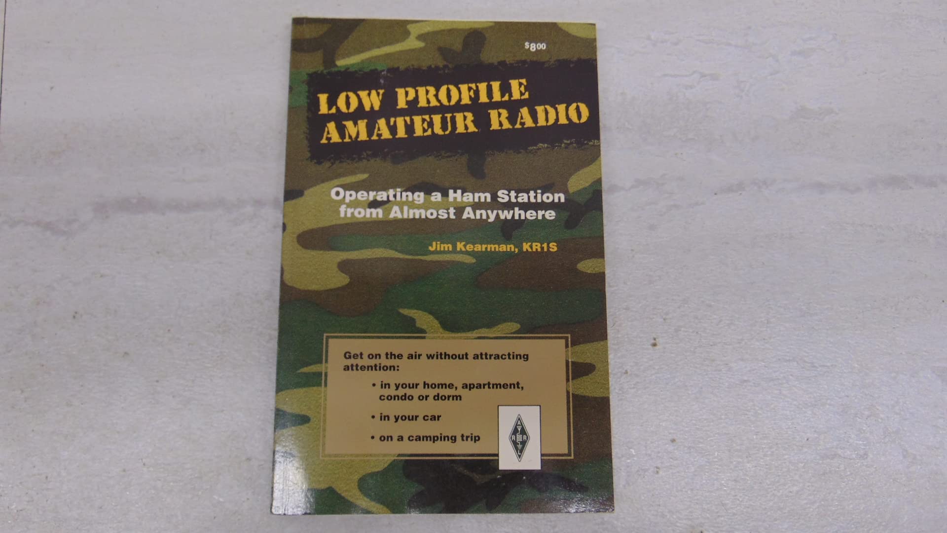 Low Profile Amateur Radio: Operating a Ham Station from Almost Anywhere (The Radio Amateur's Library ; Publication No. 167),Used