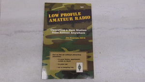 Low Profile Amateur Radio: Operating a Ham Station from Almost Anywhere (The Radio Amateur's Library ; Publication No. 167),Used