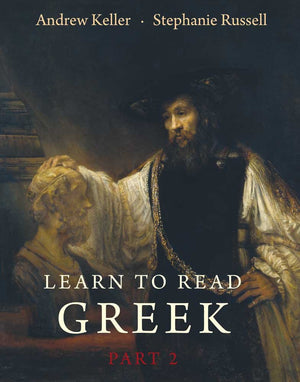 Learn To Read Greek: Textbook, Part 2