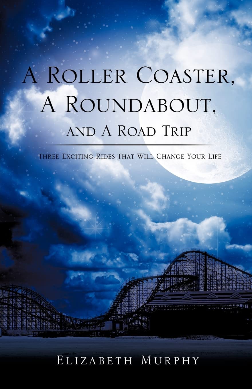 A Roller Coaster, A Roundabout, And A Road Trip,Used