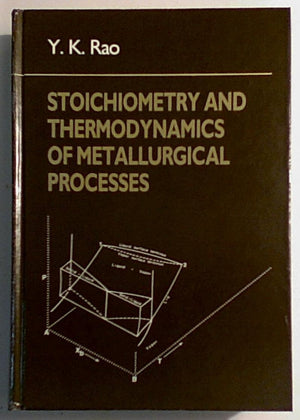 Stoichiometry and Thermodynamics of Metallurgical Processes,Used
