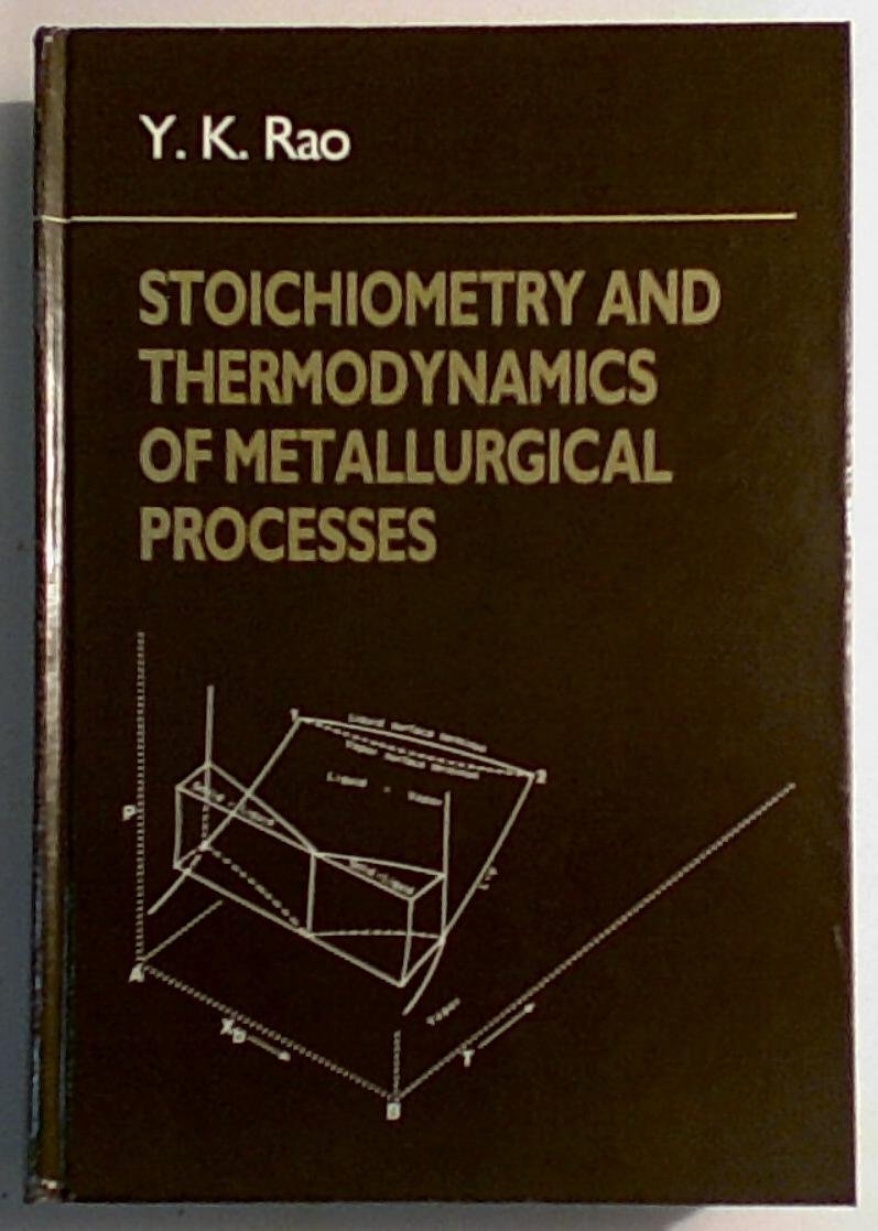 Stoichiometry and Thermodynamics of Metallurgical Processes,Used