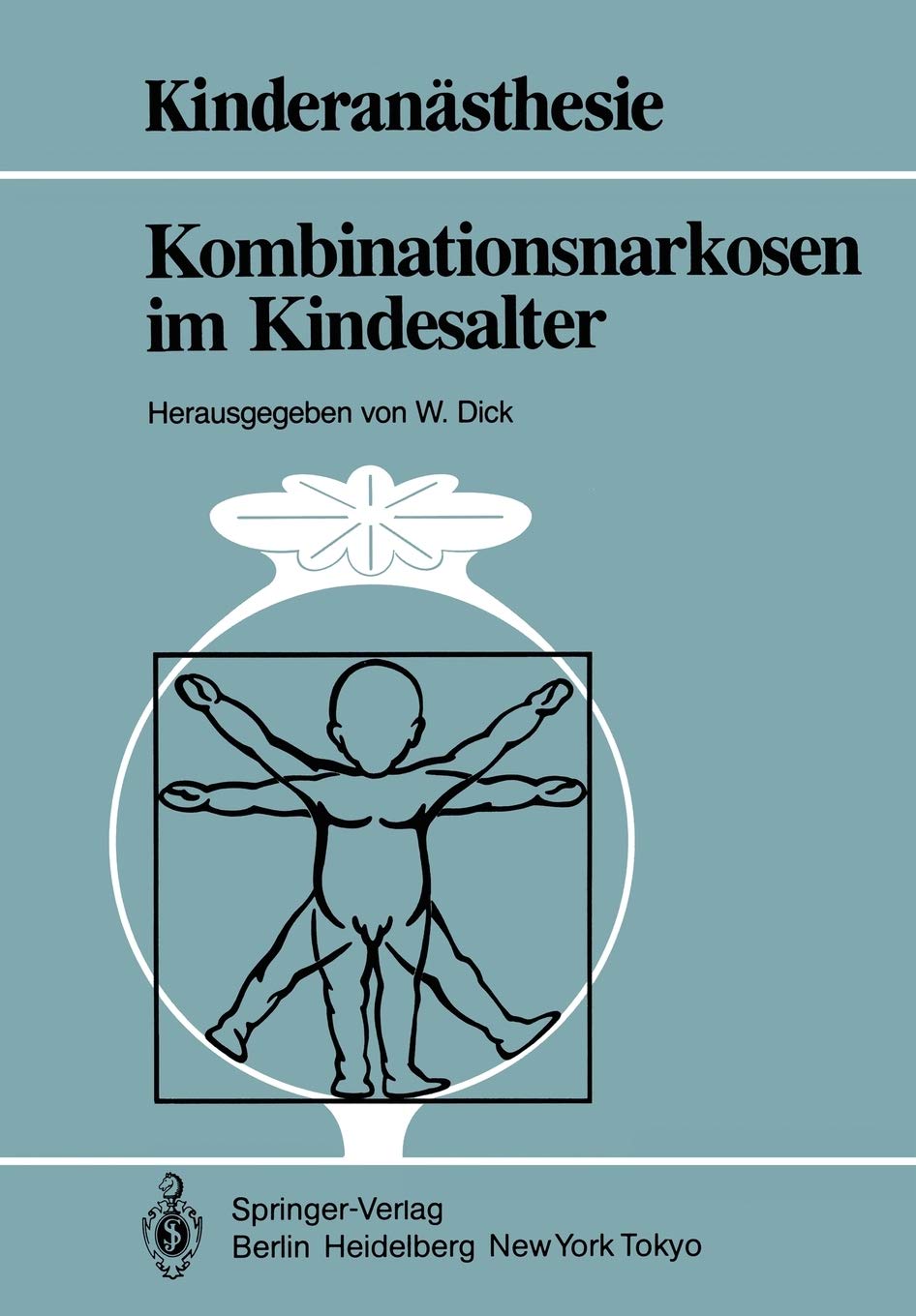 Kombinationsnarkosen im Kindesalter (Kinderansthesie) (German Edition),Used