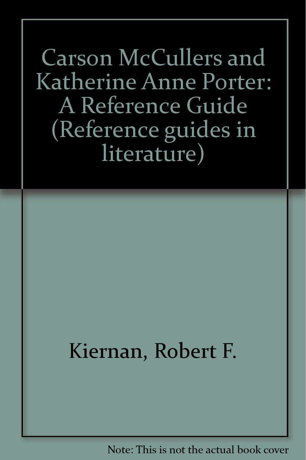 Katherine Anne Porter and Carson McCullers: A reference guide (Reference guides in literature ; no. 9),Used