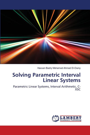 Solving Parametric Interval Linear Systems: Parametric Linear Systems, Interval Arithmetic, CXSC,Used