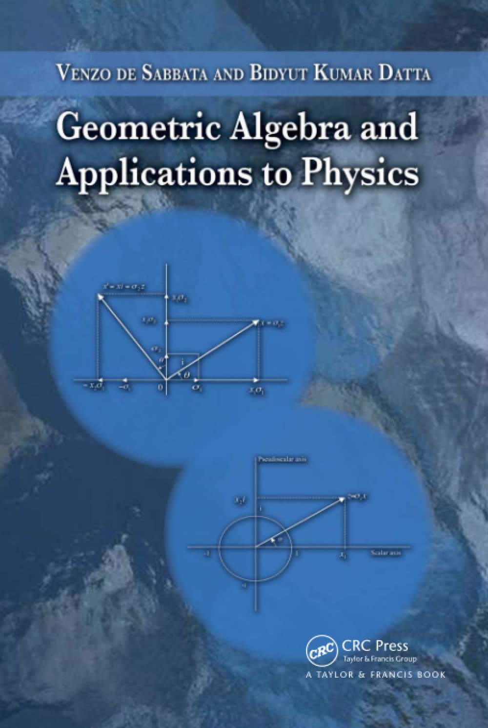 Geometric Algebra And Applications To Physics,Used