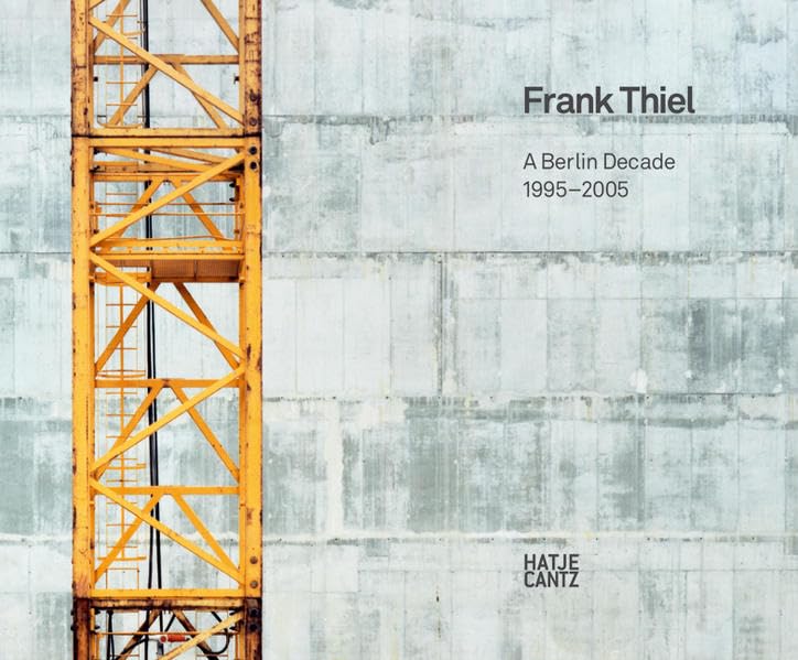 Frank Thiel: A Berlin Decade 19952005,Used